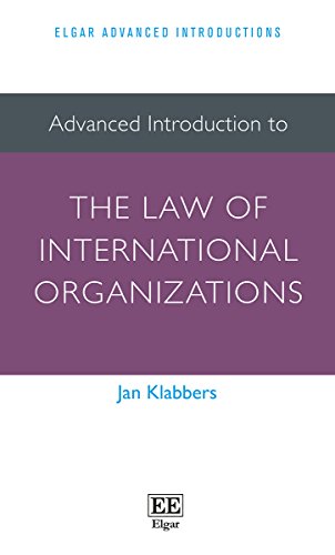 Advanced Introduction to the Law of International Organizations (Elgar Advanced Introductions) von Edward Elgar Publishing